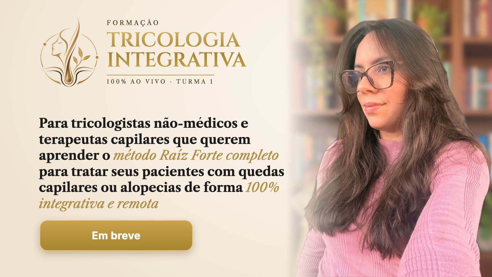 Formação em Tricologia Integrativa (em breve)